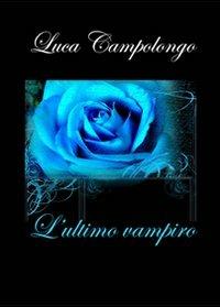 L'ultimo vampiro - Luca Campolongo - copertina