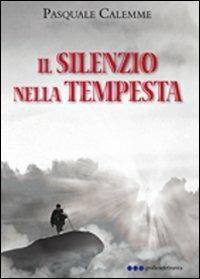 Il silenzio nella tempesta - Pasquale Calemme - copertina