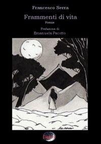 Frammenti di vita - Francesco Serra - copertina