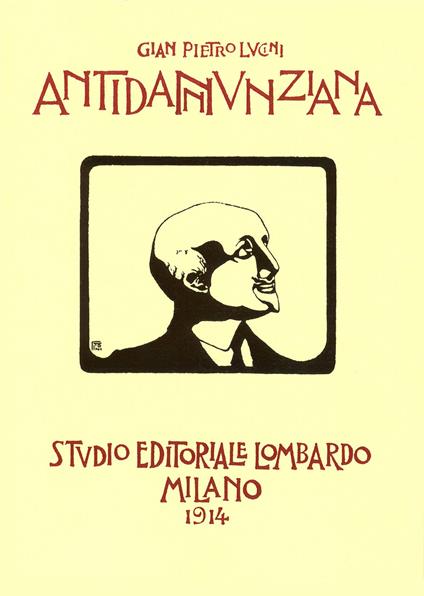 Antidannunziana. D'Annunzio al vaglio della critica - G. Pietro Lucini - copertina