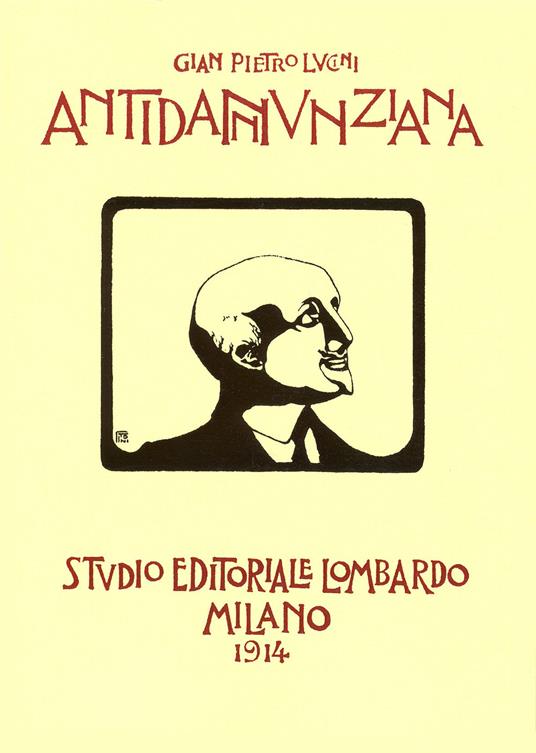 Antidannunziana. D'Annunzio al vaglio della critica - G. Pietro Lucini - copertina