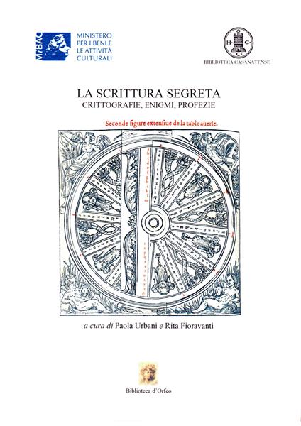 La scrittura segreta. Crittografie, enigmi, profezie. Catalogo della mostra - Paola Urbani,Rita Fioravanti - copertina