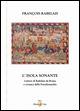 L' isola sonante. Lettere di Rabelais da Roma e cronaca della pseudomachia - François Rabelais - copertina