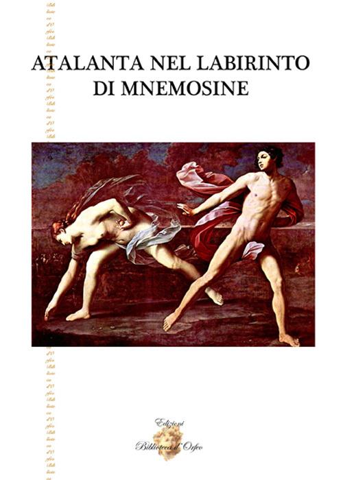 Atalanta nel labirinto di Mnemosine - Gianni E. Viola - copertina