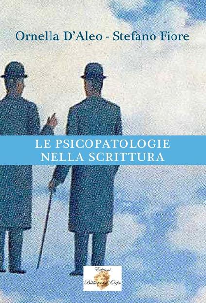 Le psicopatologie nella scrittura - Ornella D'Aleo,Stefano Fiore - copertina