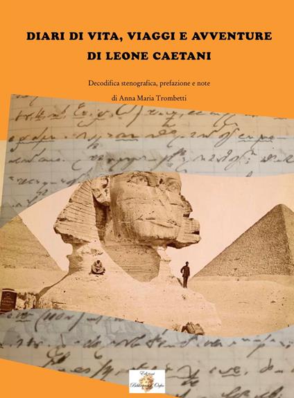 Diari di vita, viaggi e avventure di Leone Caetani - Leone Caetani - copertina