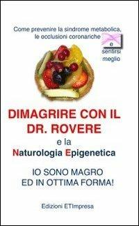 Dimagrire con il Dr. Rovere e la naturologia epigenetica - Pierfrancesco M. Rovere - copertina
