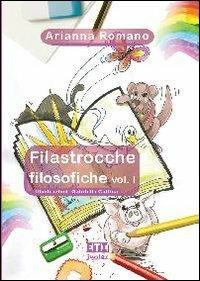 Filastrocche filosofiche. Vol. 1 - Arianna Romano - copertina