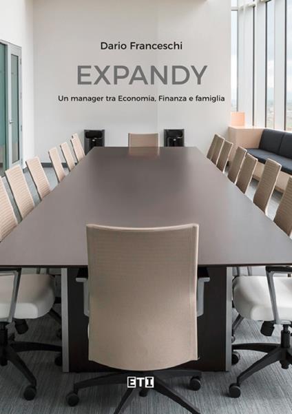 Expandy. Un manager tra economia, finanza e famiglia - Dario Franceschi - copertina