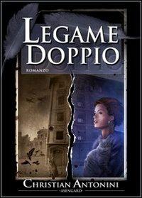 Legame doppio - Christian Antonini - copertina