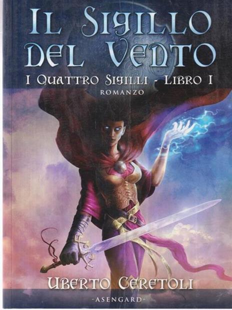 Il sigillo del vento. I quattro sigilli. Vol. 1 - Uberto Ceretoli - copertina