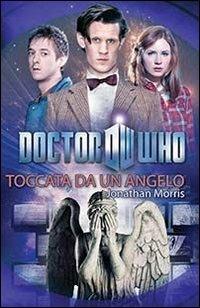 Toccata da un angelo. Doctor Who - Jonathan Morris - copertina