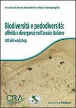 Biodiversità e pedodiversità: affinità e divergenze nell'areale italiano. Atti del Workshop