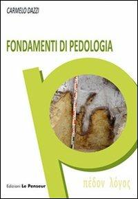 Fondamenti di pedologia - Carmelo Dazzi - copertina