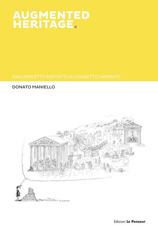 Augmented heritage. Dall’oggetto esposto all’oggetto narrato - Donato Maniello - copertina