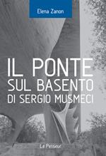 Il Ponte sul Basento di Sergio Musmeci. Ediz. illustrata