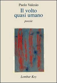 Il volto quasi umano - Paolo Valesio - copertina