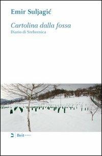 Cartolina dalla fossa. Diario di Srebrenica - Emir Suljagic - copertina