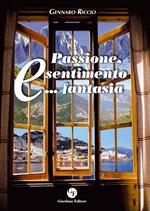 Passione, sentimento e... fantasia