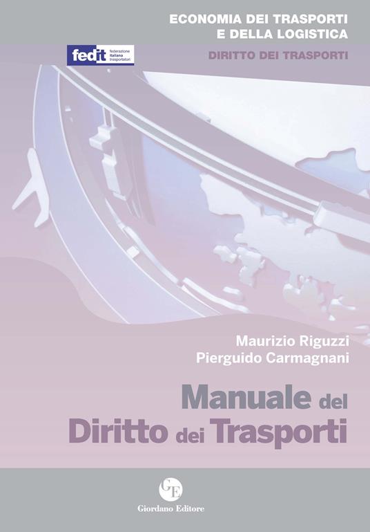Manuale del diritto dei trasporti - Maurizio Riguzzi,Pierguido Carmagnani - copertina