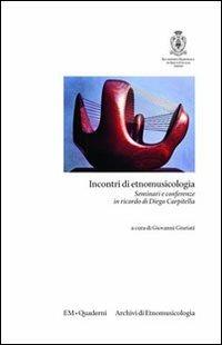 Incontri di etnomusicologia. Seminari e conferenze in ricordo di Diego Carpitella. Vol. 1 - copertina