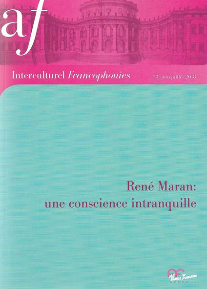 Interculturel. Quaderni dell'Alliance française, Associazione culturale italo-francese. Francophonies (2018). Vol. 33: René Maran: une conscience intranquille. - copertina