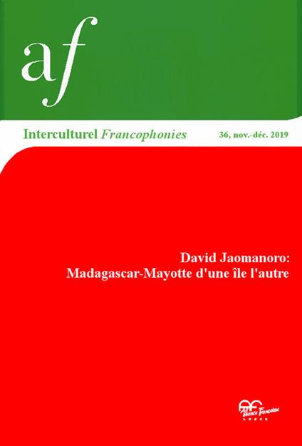 Interculturel. Quaderni dell'Alliance française, Associazione culturale italo-francese. Francophonies (2019). Vol. 36: David Jaomanoro: Madagascar-Mayotte d'une ile l'autre. - copertina