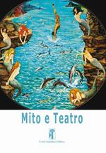 Mito e teatro. Vol. 3: L' azione, il tempo, lo spazio. Ricognizione sulle «Unità aristoteliche»
