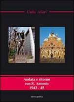 Andata e ritorno con S. Antonio. 1943-45