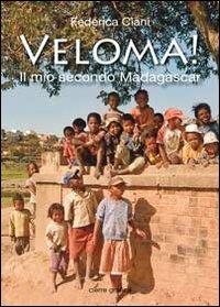 Veloma! Il mio secondo Madagascar - Federica Ciani - copertina
