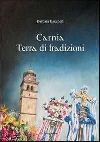 Carnia terra di tradizioni