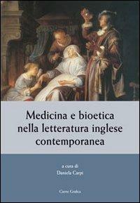 Medicina e bioetica nella letteratura inglese contemporanea - copertina