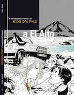 Edson Paz® e l'enigma del Cotopaxi. Le mirabolanti avventure di Edson Paz® a El Alto