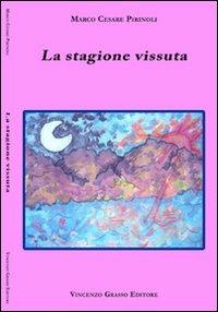 La stagione vissuta - Marco C. Pirinoli - copertina