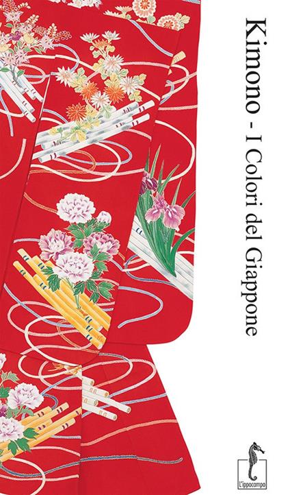 Kimono. I colori del Giappone. Ediz. illustrata - Katsumi Yumioka - copertina
