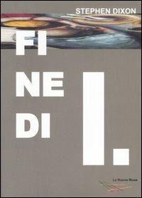 Fine di I. - Stephen Dixon - copertina