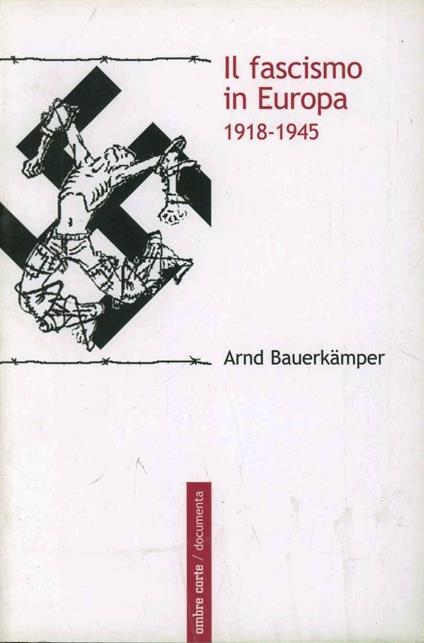 Il fascismo in Europa 1918-1945 - Arnd Bauerkämper - copertina