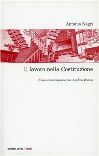 Il lavoro nella Costituzione - Antonio Negri - copertina