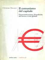 Il comunismo del capitale. Biocapitalismo, finanziarizzazione dell'economia e appropriazioni del comune