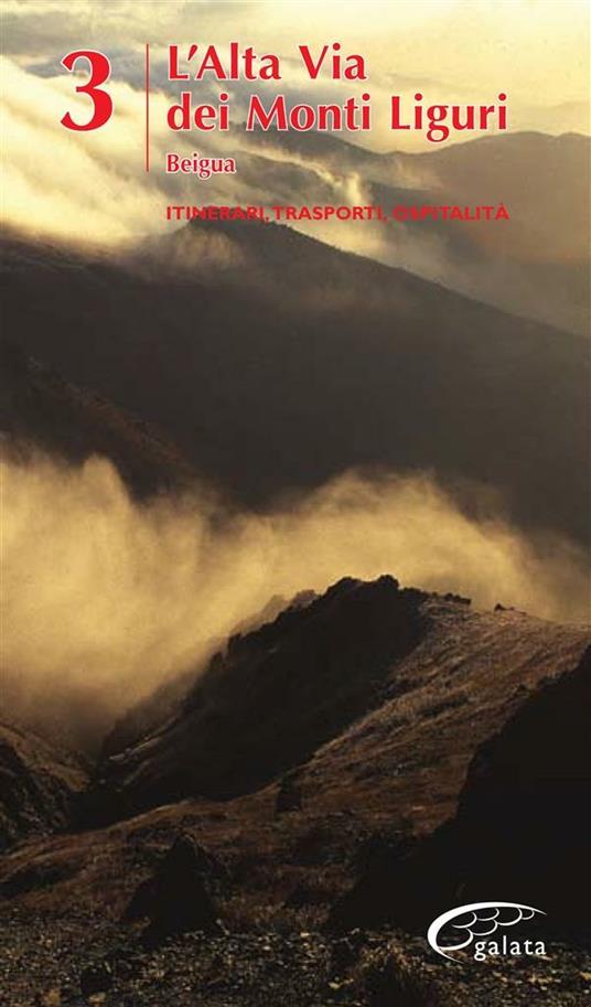 Alta via dei monti Liguri. Vol. 3 - Fabrizio Càlzia,Dario Ottonello - ebook