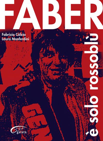 Faber è solo rossoblù - Fabrizio Calzia,Laura Monferdini - copertina