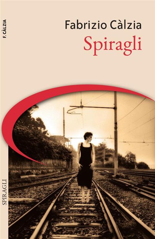 Spiragli - Fabrizio Càlzia - ebook