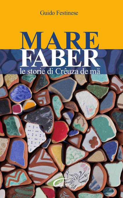 Mare Faber. Le storie di Crêuza de mä - Guido Festinese - copertina