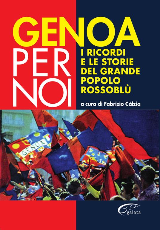 Genoa per noi. I ricordi e le storie del grande popolo rossoblù - copertina