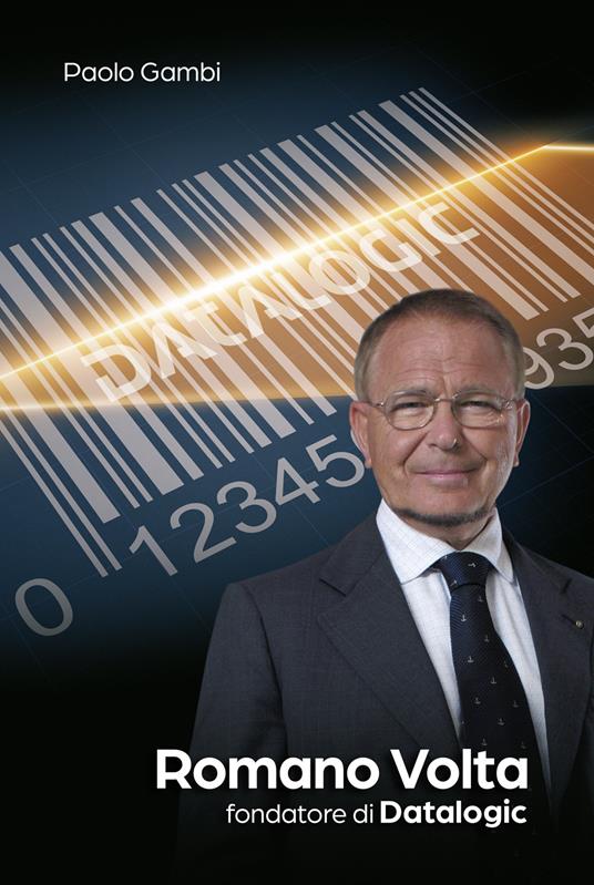 Romano Volta. Fondatore di Datalogic - Paolo Gambi - copertina