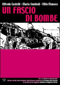Un fascio di bombe - Alfredo Castelli,Mario Gomboli,Milo Manara - copertina