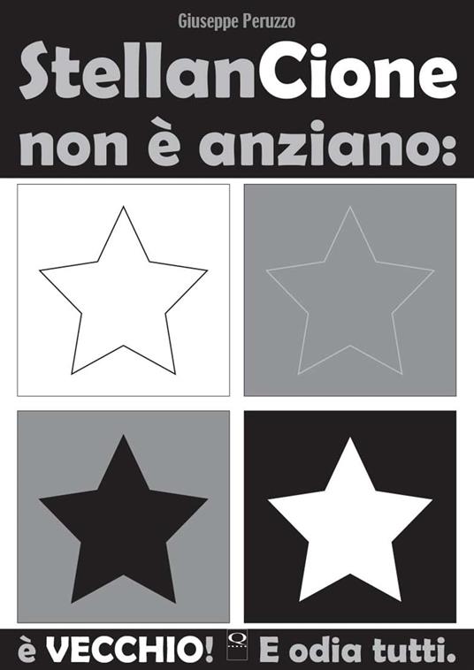 StellanCione non è anziano: è vecchio! E... MondoQuadro. Vol. 2 - Giuseppe Peruzzo - copertina