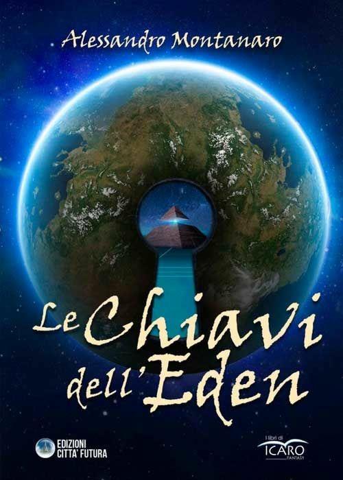 Le chiavi dell'Eden - Alessandro Montanaro - copertina