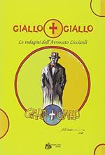 Giallo+giallo. Le indagini dell'avvocato Licciardi