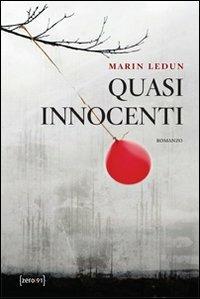 Quasi innocenti - Marin Ledun - copertina